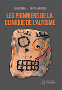 Pionniers de la clinique de l'autisme (Les)